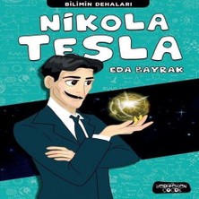 Ne Lazım Bana Nikola Tesla - Bilimin Dehaları