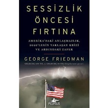 Sessizlik Öncesi Fırtına: Amerika’daki Anlaşmazlık, 2020’LERIN Yaklaşan Krizi ve Ardındaki Zafer