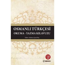 Osmanlı Türkçesi Okuma - Yazma Kılavuzu