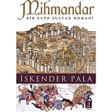 Mihmandar: Bir Eyüp Sultan Romanı