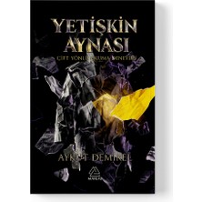 Mahlas Yayınları Aykut Demirel - Yetişkin Aynası: Çift Yönlü Okuma Deneyimi