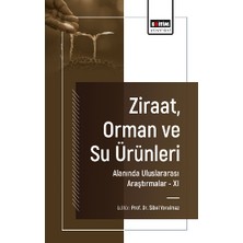 Eğitim Yayınevi Ziraat, Orman ve Su Ürünleri Alanında Uluslararası Araştırmalar -Xı