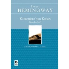Bilgi Yayınevi Kilimanjaro’nun Karları Bütün Eserleri: 9 Ernest Hemingway Ciltsiz Kitap
