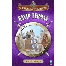 Genç Timaş Alparslan Akıncısı : Kayıp Ferman