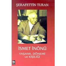 Bilgi Yayınevi Ismet Inönü Yaşamı, Dönemi ve Kişiliği