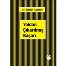 Yoldan Çıkarılmış Başarı