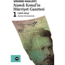 Vakıfbank Kültür Yayınları Namık Kemal'in Hürriyet Gazetesi 1-Sürgünde Muhalefet