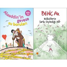 Günışığı Kitaplığı Alaaddin`in Geveze Su Boruları ve Bülbüllerin Şarkı Söylediği Yer (Behiç Ak)