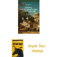 Alfa Yayınları Osmanlı Imparatorluğu’nda Günlük Hayat + Siyah Inci Hediye