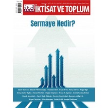 Iktisat ve Toplum Dergisi 142. Sayı: Sermaye Nedir?