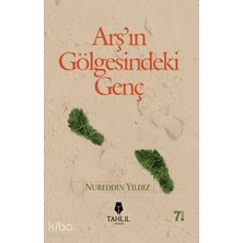 Tahlil Yayınları Arş'ın Gölgesindeki Genç