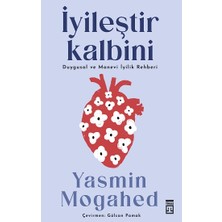 Timaş Yayınları İyileştir Kalbini Yasmin Mogahed Duygusal ve Manevi İyilik Rehberi Ciltsiz 288 Sayfa