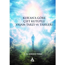Kur'an'a Göre Çift Kutuplu Yaşam Tarzı ve Tabileri