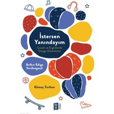 Mona Kitap Istersen Yanındayım;çocuk ve Ergenlerde Duygu Düzenleme