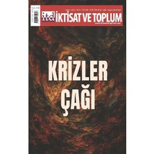 Iktisat ve Toplum Dergisi 184. Sayı  Krizler Çağı
