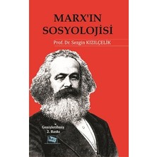 Anı Yayıncılık Marx’ın Sosyolojisi - Batı Sosyolojisini Yeniden Düşünmek Cilt 1