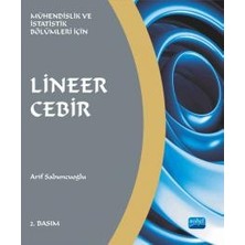 Nobel Akademik Yayıncılık Lineer Cebir - Arif Sabuncuoğlu, Ciltsiz, Mühendislik ve İstatistik Bölümleri İçin