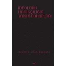 Otto Yayınları Ideolojik Hadisçiliğin Arkaplanı ( Ciltli )