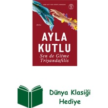 Everest Yayınları Sen De Gitme Triyandafilis + Dünya Klasiği Hediye