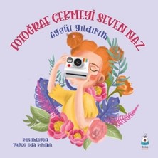 Luna Çocuk Yayınları Fotoğraf Çekmeyi Seven Naz