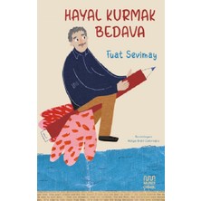 Mundi Hayal Kurmak Bedava