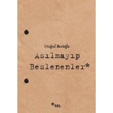 Sel Yayıncılık Asılmayıp Beslenenler