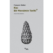 Sel Yayıncılık Kış : Bir Mevsimin Tarihi