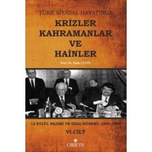 Orion Kitabevi Türk Siyasal Hayatında Krizler Kahramanlar ve Hainler 6. Cilt