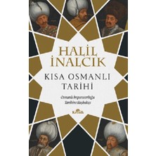 Kronik Kitap Kısa Osmanlı Tarihi Halil İnalcık 256 Sayfa Ciltsiz Özel Yayın