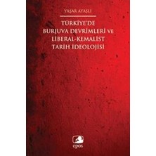 Epos Yayınları Türkiye'de Burjuva Devrimleri ve Liberal-Kemalist Tarih Ideolojisi