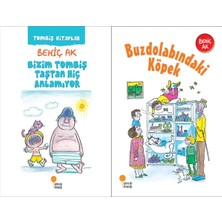 Günışığı Kitaplığı Bizim Tombiş Taştan Hiç Anlamıyor ve Buzdolabındaki Köpek (Behiç Ak)