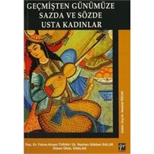 Gazi Kitabevi Geçmişten Günümüze Sazda ve Sözde Usta Kadınlar