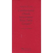 Sel Yayıncılık Cumhuriyetçi Olmak Istiyorsanız Biraz Daha Cesaret