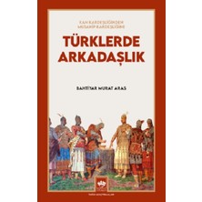 Ötüken Neşriyat Türklerde Arkadaşlık - Kan Kardeşliğinden Musahip Kardeşliğine