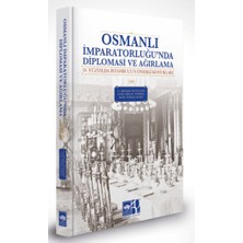 Ötüken Neşriyat Osmanlı Imparatorluğu'nda Diplomasi ve Ağırlama (Ciltli)