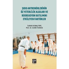 Gazi Kitabevi Judo Antrenörlerinin Öz Yeterlilik Algıları ve Rekreasyon Katılımını Etkileyen Faktörler