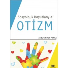Anı Yayıncılık Sosyolojik Boyutlarıyla Otizm