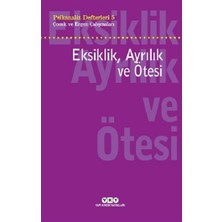 Yapı Kredi Yayınları Eksiklik Ayrılık ve Ötesi - Psikanaliz Defterleri - 5