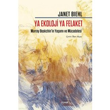 Dipnot Yayınları Ya Ekoloji Ya Felaket;murray Bookchin'in Yaşamı ve Mücadelesi
