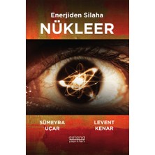 Astana Yayınları Enerjiden Silaha Nükleer