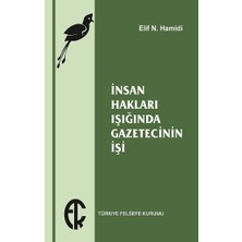 Türkiye Felsefe Kurumu Insan Hakları Işığında Gazetecinin Işi