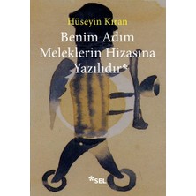 Sel Yayıncılık Benim Adım Meleklerin Hizasına Yazılıdır