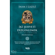 Çelik Yayınevi Iki Şehveti Dizginlemek;mide ve Cinsellik
