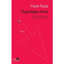 Açılım Kitap Özgürlüğün; Kaderciliğin Çağdaş Dönemde Kullanımının Bir Savunması