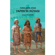 Sinova Yayıncılık Türklerin Atası Yafes’in Rüyası