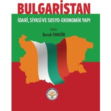 Tiav Bulgaristan - Idari Siyasi ve Sosyo Ekonomik Yapı