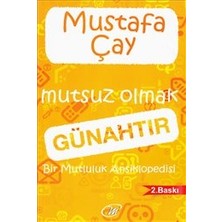 Çay Yayınları Mutsuz Olmak Günahtır