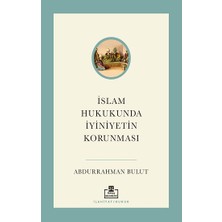 Islam Hukukunda Iyiniyetin Korunması