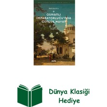 Alfa Yayınları Osmanlı Imparatorluğu’nda Günlük Hayat + Dünya Klasiği Hediye