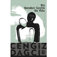 Ötüken Neşriyat Biz Beraber Geçtik Bu Yolu